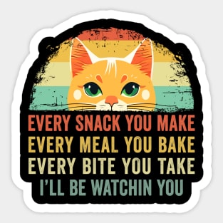 Every Snack You Make Cat Funny Cat Mom, Cat Mama, Cat Dad Sticker